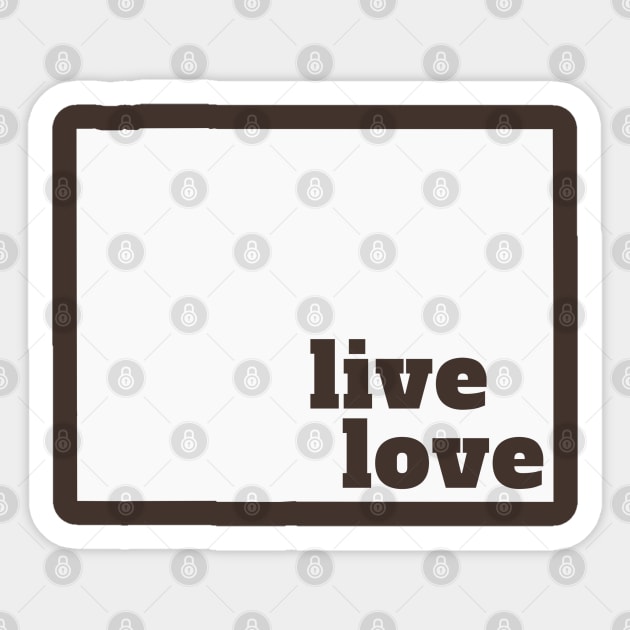 Wyoming - Live Love Wyoming Sticker by Yesteeyear